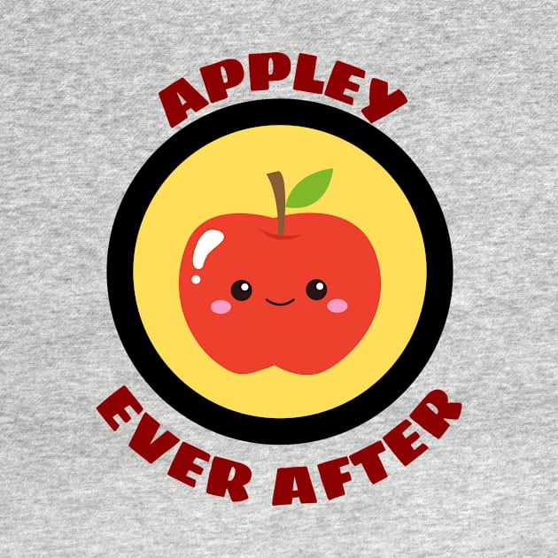 Appley Ever After - Apple Pun by Allthingspunny